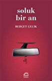 Soluk Bir An