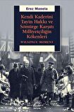 Kendi Kaderini Tayin Hakkı ve Sömürge Karşıtı Milliyetçiliğin Kökenleri