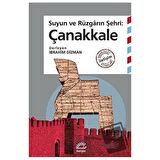 Suyun ve Rüzgarın Şehri: Çanakkale