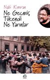 Ne Geçmiş Tükendi Ne Yarınlar
