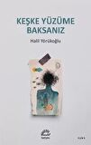 Keşke Yüzüme Baksanız