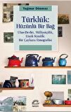 Türklük: Hüzünlü Bir Bağ