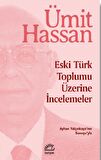 Eski Türk Toplumu Üzerine İncemeler