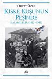 Kiske Kuşunun Peşinde Katamizeler (1835-1981)