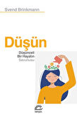 Düşün - Düşünceli Bir Hayatın Savunusu