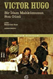 Bir İdam Mahkûmunun Son Günü / Victor Hugo
