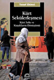 Kürt Sekülerleşmesi - Kürt Solu Ve Kuşakların Dönüşümü - Yusuf Ekinci
