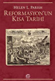 Reformasyon'un Kısa Tarihi / Helen L. Parish