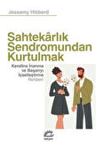 Sahtekarlık Sendromundan Kurtulmak & Kendine İnanma ve Başarıyı İçselleştirme Rehberi / Dr. Jessamy Hıbberd