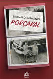 Porçakal / Bircan Değirmenci