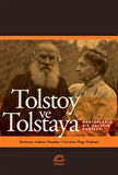 Tolstoy ve Tolstaya & Mektuplarla Bir Hayatın Portresi