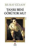 Tanrı Beni Görüyor mu? / Murat Gülsoy