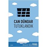 Tutuklandık