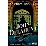 John Delahunt: Bir Cinayetin Hikayesi
