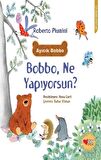 Bobbo, Ne Yapıyorsun?