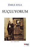 Suçluyorum - Emile Zola - Can Yayınları