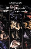 Öyle Kargaşada Böyle Karşılaşmalar
