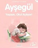 Yaşasın Okul Açılıyor - Ayşegül