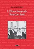 1. Dünya Savaşı’nda Rusya’nın Rolü