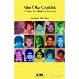 Altın Ülke: Çocukluk