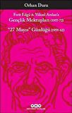Ferit Edgü ve Yüksel Arslan’a - Gençlik Mektupları (1957-72) / 27 Mayıs Günlüğü (1959-62)