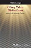 Güneş Yalnız Dirileri Isıtır