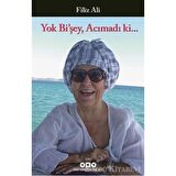 Yok Bi’şey, Acımadı ki…