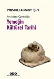 Avcılıktan Gurmeliğe Yemeğin Kültürel Tarihi