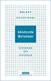 Aklımızda Bulunsun - İş İnsanları İçin Denemeler
