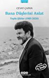 Bana Düşlerini Anlat - Toplu Şiirler