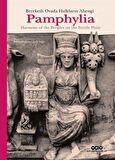 Pamphylia: Bereketli Ovada Halkların Ahengi Harmony Of The Peoples On The Fertile Plain (Türkçe İngilizce) (Sert Kapak)