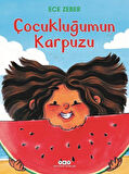 Çocukluğumun Karpuzu / Ece Zeber