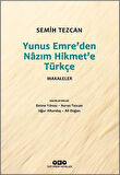 Yunus Emre'den Nazım Hikmet'e Türkçe Makaleler / Semih Tezcan