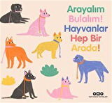 Arayalım Bulalım! Hayvanlar Hep Bir Arada! / Marta Nunes