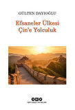 Efsaneler Ülkesi Çin'e Yolculuk / Gülten Dayıoğlu