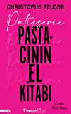 Patisserie: Pastacının El Kitabı