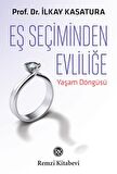 Eş Seçiminden Evliliğe