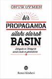 Bir Propaganda Silahı Olarak Basın
