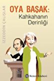 Oya Başak: Kahkahanın Derinliği