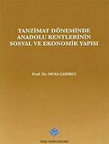 Tanzimat Döneminde Anadolu Kentleri’nin Sosyal ve Ekonomik Yapısı