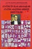 Atatürk'ün Silah Arkadaşları Atatürk Araştırma Merkezi Şeref Üyeleri / Mustafa Balcıoğlu