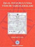 İşgal İstanbul’unda Tehcir Yargılamaları