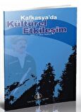 Kafkasya'da Kültürel Etkileşim