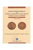 Osmanlı Imparatorluğu Ve Türkiye Cumhuriyeti Çağlarında Türk Kazı Tarihi (ı-v. Cilt)