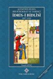 Acem'den Ruma Bir Bürokrat ve Tarihçi İdris-i Bidlîsî (1457-1520) / Vural Genç