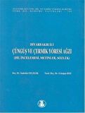 Diyarbakır İli Çüngüş ve Çermik Yöresi Ağzı Dil İncelemesi, Metinler, Sözlük / Sadettin Özçelik