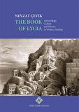 The Book of Lycia Archaeology, Culture and History in Western Antalya /  Nevzat ÇEVİK (ciltli)