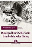 Dünyaya İkinci Geliş Yahut İstanbul’da Neler Olmuş