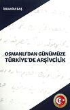 Osmanlı'dan Günümüze Türkiye'de Arşivcilik