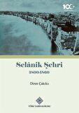 Selanik Şehri 1800-1860 / Diren Çakılcı